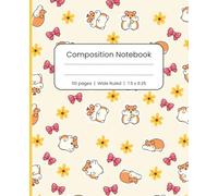 Cute Composition Notebook: Kawaii Hamsters, Flowers and Bows Background, For Girls, Teens, and Women, Wide Ruled, 7.5 x 9.25 inch, 110 pages