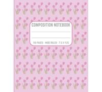 Cute Composition Notebook Wide Ruled: Aesthetic Pink Tulip Flower Notebook for Teen Girls | 7.25 x 9.5 Inches | 110 Pages for School, Notes, and Journaling
