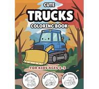 Cute Construction Trucks Coloring Book for Kids Ages 3-5: Big and Simple Vehicle Coloring Pages for Boys and Girls Ages 3-5 Featuring Trucks, ... and More (Cute Big Machines Coloring Books)