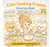 Cute Cooking Friends Coloring Pages for Kids Ages 4-8: Fun & Easy Coloring + Activity Pages (Cute Girl, Teddy Bear & Cat Summer Adventure)