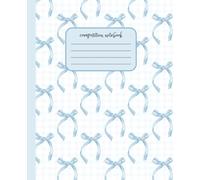 Cute Coquette Composition Notebook: Light Blue Bows with checkered background, for girls, teens and women, perfect for school or work, 120 pages, college ruled paper, matte cover