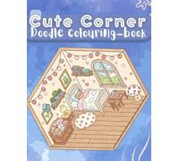 Cute cornor doodles drawing book: Kids and adult coloring book ,size 8.5×11inches ,54 illustrations, kawaii-style doodle drawing, easy and strees relief drawing