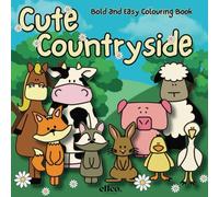 Cute Countryside: Bold and Easy Colouring Book