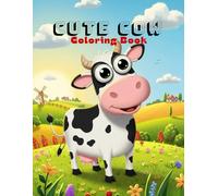 Cute Cow Coloring Book: Fun and educational activity book with 56 simple cute baby cow illustrations for kids