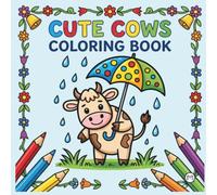 Cute Cow Coloring Book Gift for Adults Kids Boys Girls Teens: Single Sided Pages 25 Designs Cozy Cow Animal Coloring Book for Children Simple Bold and ... and Cute Farm Cow Relaxation Coloring Book