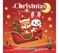 Cute & Cozy Animal Christmas Coloring Book: Winter Coloring Book for Kids & Adults | Cats, Elephants, Foxes etc. | +50 Cozy Drawings | 109 Pages, 8.5x8.5