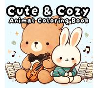 Cute & Cozy Animal Coloring Book: Adorable and Relaxing Designs of Cute Animals in Cozy Daily Life, Fun for all Ages