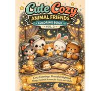 Cute Cozy Animal Friends Coloring Book for Adults and Teens - Vol. 2: Sleepy Night Scenes for Relaxation & Stress Relief