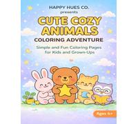 Cute Cozy Animals Coloring Adventure: A Fun and Relaxing Coloring Book for Kids (The Happy Hues Company)