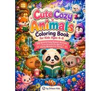 Cute Cozy Animals Coloring Book for Kids Ages 4-8: 50 Bold & Easy Kawaii Animals from Around the World Doing Wonderful Things