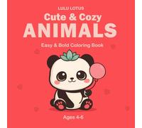 Cute & Cozy Animals: Easy and Bold Coloring Book for Kids Ages 4-6
