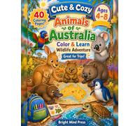 Cute & Cozy Animals of Australia: A Color and Learn Wildlife Adventure Coloring Book for Kids Ages 4-8