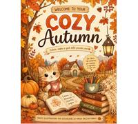 Cute Cozy Autumn Coloring Book: Cute Fall Scenes to Color | Pumpkins, Cozy Animals, Forest Adventures, Halloween & Autumn Fun