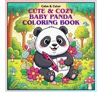 Cute & Cozy Baby Panda Coloring Book: 35 Adorable & Relaxing - Cozy Baby Panda Coloring Pages for Stress Relief, Calm & Creativity