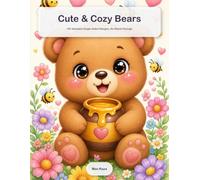 Cute & Cozy Bears: A Cute Coloring Book for Adults: 100 Adorable Kawaii Bears to Color, Single-Sided, No Bleed-Through