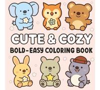 CUTE & COZY: Bold and Easy Animal Coloring book for Kids, Adults & Seniors - 8.5x 8.5 inches, 50 Illustrations across 104 Pages. Perfect for gifts, activities, free time, and holiday fun.