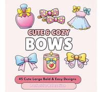 Cute & Cozy Bows and Ribbons: Bold & Easy Coloring Book for Adults | Sweet Ribbon Aesthetic, Fashion, Accessories & Cozy Girly Designs