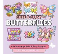 Cute & Cozy Butterflies: Bold & Easy Coloring Book for Adults: 45 Dreamy Butterfly Aesthetic, Floral Scenes, Fashion & Cozy Moments