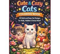 Cute & Cozy Cats Coloring Book: 50 Bold and Easy Cat Designs for Kids, Adults & Stress Relief