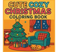 CUTE COZY CHRISTMAS: COLORING BOOK