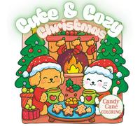 Cute & Cozy Christmas Coloring Book: A Whimsical Book for Adults Featuring Cozy Homes, Cute Characters, and Heartwarming Holiday Moments