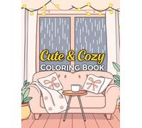 Cute & Cozy Coloring Book for Adults: Relaxing and Simple Coloring Pages for Stress Relief, Mindfulness, and Cozy Moments