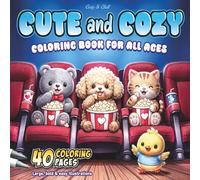 Cute & Cozy, Coloring Book for all ages: 40 coloring pages large, bold and easy illustrations (Cute Baby Animals Coloring Book)