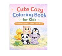 Cute & Cozy Coloring Book for Kids: 40 Fun & Easy Cute & Cozy Coloring Book for Kids Pages for Toddlers and Preschoolers - Big Shapes, Bold Lines, Perfect for Little Hands