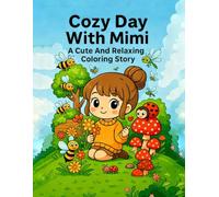 Cute Cozy Coloring Book for Kids: Adorable Mimi & Relaxing Scenes: A Cute & Calming Coloring Experience with Fun, Easy and Adorable Illustrations