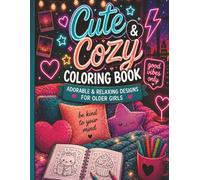 Cute & Cozy Coloring Book for Teens and Adults Relaxing Kawaii Animals, Boba Drinks, Snacks & Cozy Scenes | Bold Easy Designs for Stress Relief: Bold ... Moments, Food Aesthetic, and Positive Vibes