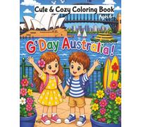 Cute & Cozy Coloring Book: G'Day Australia (Cute & Cozy Coloring Book - Birthday In Venice - Book 1)