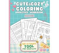 Cute & Cozy Coloring Practice Workbook: Templates for Practicing Blending, Shading, and Patterns - Perfect for Recording Color Combos, Exploring ... Guide! (Cute & Cozy Coloring Practice Series)