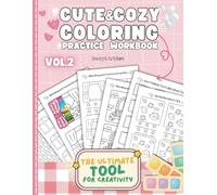 Cute & Cozy Coloring Practice Workbook Vol. 2: Templates for Blending, Shading, Patterns and Textures - Perfect for Color Combos, Landscapes & cozy ... (Cute & Cozy Coloring Practice Series)