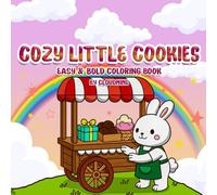 Cute Cozy Cookies Coloring Book: Relaxing and Stress-Free Coloring Pages Inspired by Cozy Baking