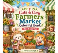 Cute & Cozy Farmers Market Coloring Book: Bold & Easy Fun