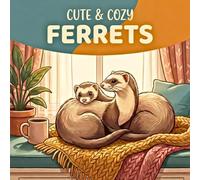 Cute & Cozy Ferrets Coloring Book: A Furry Coloring Book for Adults and Teens with Bold & Easy Designs and Relaxing Coloring Pages