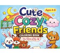 Cute Cozy Friends Coloring Book: Adorable Animal Friends and Cozy Scenes for Relaxation and Creative Fun