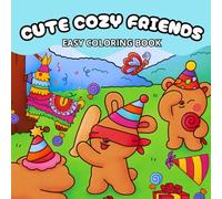 Cute Cozy Friends Coloring Book: For Adults and Teens: Adorable and Relaxing Kawaii Scenes for Stress Relief