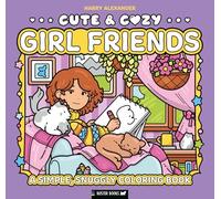 Cute & Cozy Girl Friends: A Simple, Snuggly Coloring Book: 3