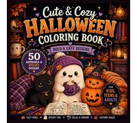 Cute & Cozy Halloween Coloring Book: Bold & Easy Spooky Cute Designs with Cozy Autumn Vibes for Adults, Teens & Kids