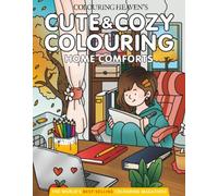 Cute & Cozy Home Comforts Colouring Book: Cosy Winter Colouring for Kids & Adults | Comfy Colouring for All Ages | May Valle Mapalad