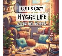 Cute & Cozy Hygge Life Coloring Book for Adults