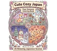 Cute Cozy Japan Four Seasons Coloring Book: 25 Relaxing Japanese Scenes
