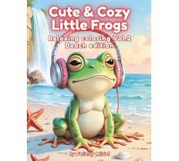 Cute & Cozy Little Frogs: Relaxing Coloring Vol.2 Beach Edition
