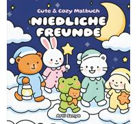 Cute & Cozy Malbuch - Niedliche Freunde: Ausmalbuch für Erwachsene, Teens und Kinder ab 8 Jahren - Süße und einfache Tiermotive zur Entspannung mit Anti-Stress-Effekt