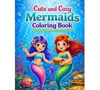 Cute&Cozy Mermaids Coloring Book: Adorable Undersea Friends To Color