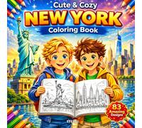 Cute & Cozy New York Coloring Book: Coloring Book for Adults and Kids Featuring 83 Amazing Designs of New York City, Landmarks, Travel Scenes and Relaxing Pages