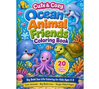 Cute & Cozy Ocean Animal Friends Coloring Book: Big Bold Sea Life Coloring for Kids Ages 4-8