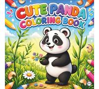 Cute Cozy Panda Bear Animal Coloring Book Gift for Adults Kids Boys Girls Teens: Single Sided Bold and Easy Cool Panda Bear Coloring Activity Book for ... Kawaii Panda Wildlife Lover Coloring Book