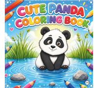 Cute Cozy Panda Bear Animal Coloring Book Gift for Adults Kids Boys Girls Teens: Single Sided Bold and Easy Cool Panda Bear Coloring Activity Book for ... Kawaii Panda Wildlife Lover Coloring Book